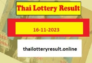 Thai Lottery Result 16-11-2023 Today Live Win Thailand Lottery